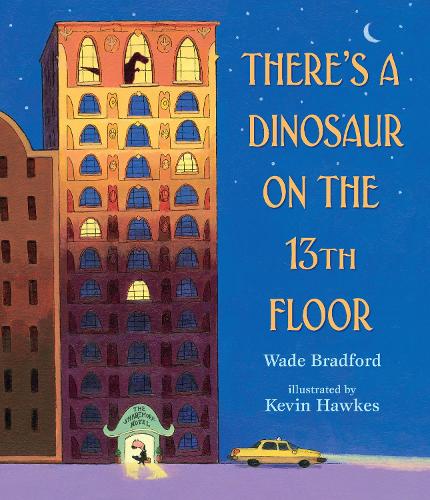 Паперова книга «There's a Dinosaur on the 13th Floor», автор Уейд Бредфорд - фото №1