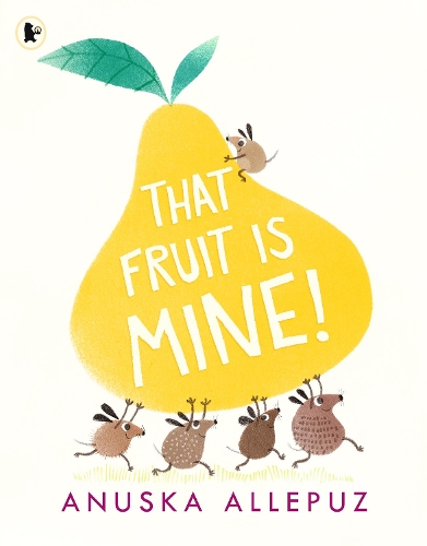 Паперова книга «That Fruit Is Mine!», автор Ануска Аллепуз - фото №1