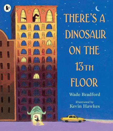 Паперова книга «There's a Dinosaur on the 13th Floor», автор Уейд Бредфорд - фото №1