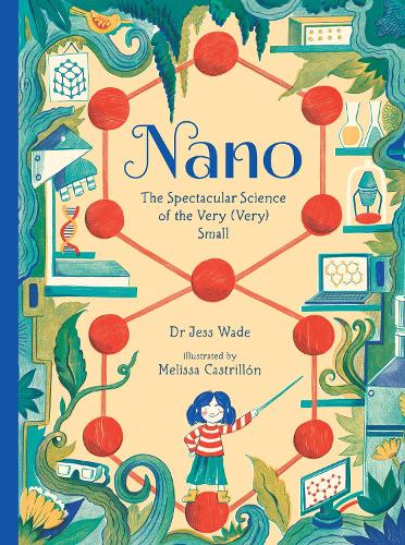 Бумажная книга «Nano: The Spectacular Science of the Very (Very) Small», автор Джесс Уэйд - фото №1