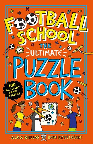Бумажная книга «Football School: The Ultimate Puzzle Book: 100 Brilliant Brain-teasers», авторов Алекс Беллос, Бен Литтлтон - фото №1
