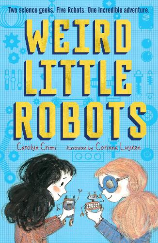 Бумажная книга «Weird Little Robots», автор Кэролин Крими - фото №1