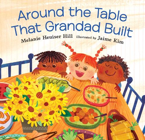 Паперова книга «Around the Table That Grandad Built», автор Мелані Хойзер Хілл - фото №1
