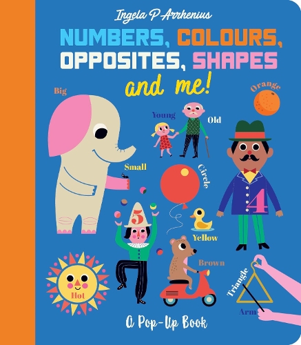 Бумажная книга «Numbers, Colours, Opposites, Shapes and Me!: A Pop-Up Book», автор Ингела П. Аррениус - фото №1