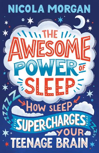 Бумажная книга «The Awesome Power of Sleep: How Sleep Super-Charges Your Teenage Brain», автор Никола Морган - фото №1