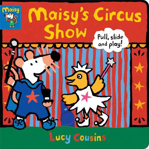 Паперова книга «Maisy's Circus Show: Pull, Slide and Play!», автор Люсі Казенс - фото №1