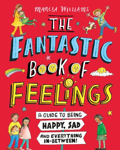 Бумажная книга «The Fantastic Book of Feelings: A Guide to Being Happy, Sad and Everything In-Between!», автор Марша Уильямс - фото №1