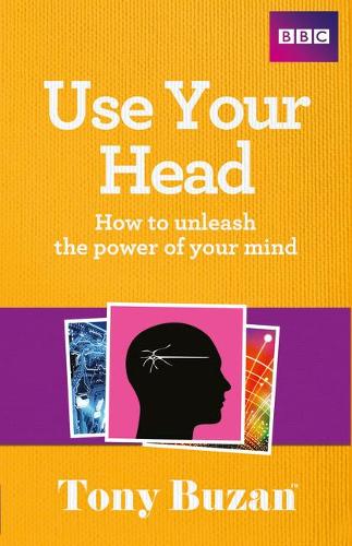 Паперова книга «Use Your Head: How to unleash the power of your mind», автор Тоні Бузан - фото №1