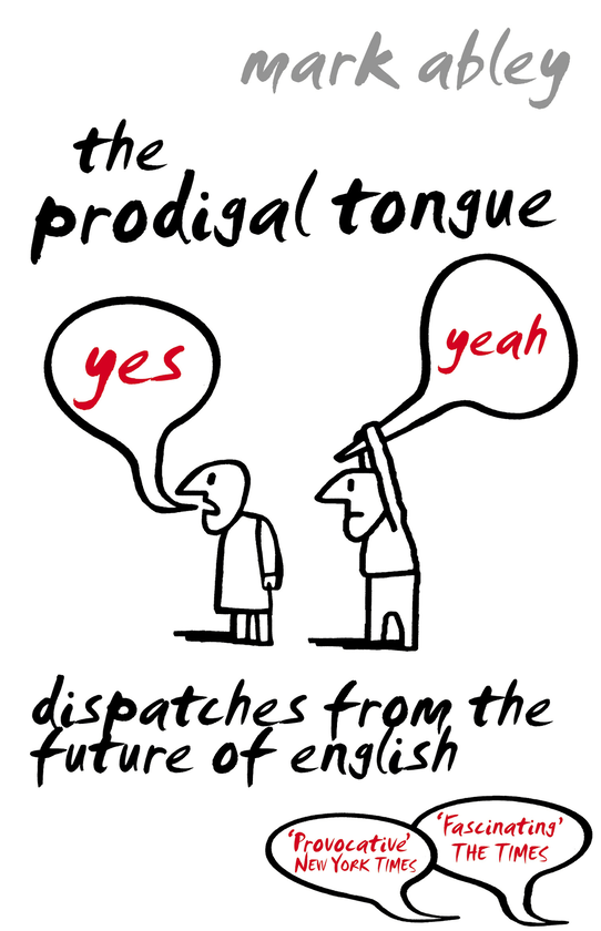 [object Object] «The Prodigal Tongue. Dispatches from the Future of English», автор Марк Эбли - фото №2 - миниатюра