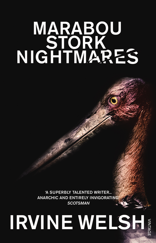 Бумажная книга «Marabou Stork Nightmares», автор Ирвин Уэлш - фото №1