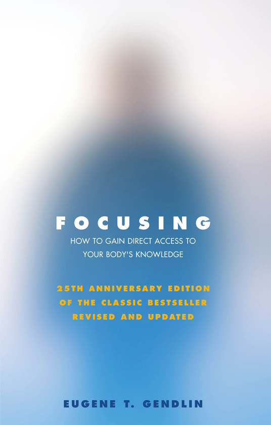 Паперова книга «Focusing», автор Юджин Т. Гендлін - фото №1