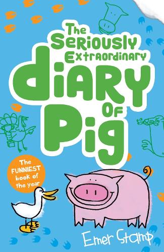 Бумажная книга «The Seriously Extraordinary Diary of Pig», автор Эмер Стамп - фото №1