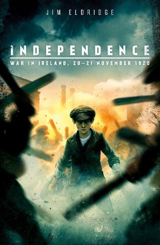 Паперова книга «Independence: War in Ireland, 20 - 21 November 1920», автор Джим Елдрідж - фото №1