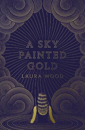 Бумажная книга «A Sky Painted Gold», автор Лаура Вуд - фото №1