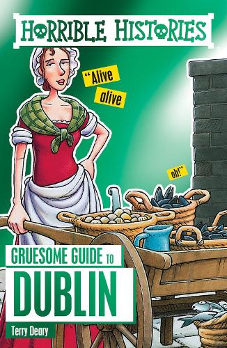Бумажная книга «Horrible Histories Gruesome Guides: Dublin», автор Терри Дири - фото №1