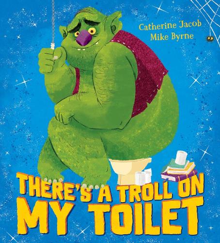 Паперова книга «There's a Troll on my Toilet», автор Кетрін Джейкоб - фото №1