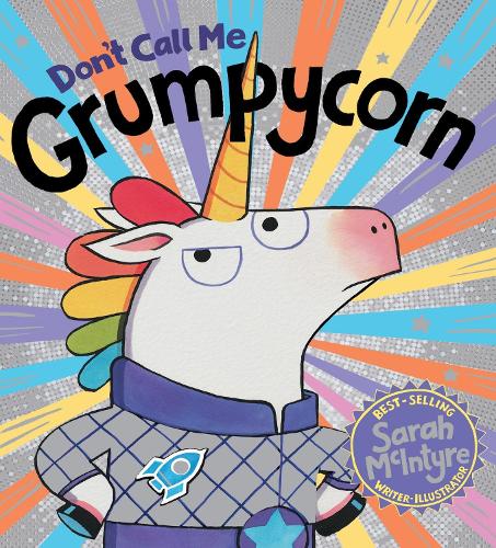 Бумажная книга «Don't Call Me Grumpycorn! (PB)», автор Сара Макинтайр - фото №1