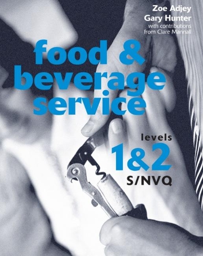 Бумажная книга «Food and Beverage Service S/NVQ Levels 1 & 2», авторов Гэри Хантер, Зои Аджей - фото №1