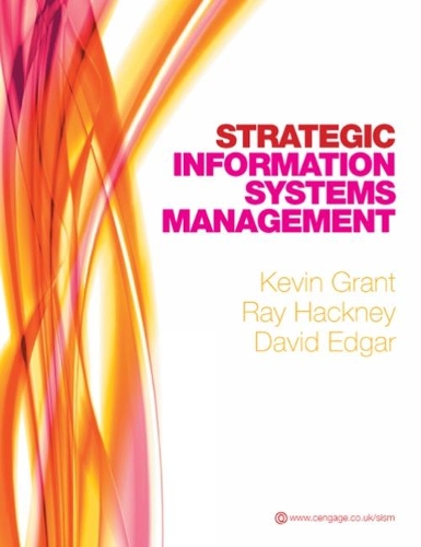Бумажная книга «Strategic Information Systems Management», авторов Дэвид Эдгар, Кевин Грант, Рэй Хакни - фото №1