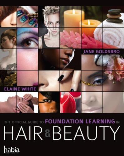 Бумажная книга «The Official Guide to Foundation Learning in Hair & Beauty», авторов Элейн Уайт, Джейн Голдсбро - фото №1