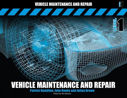 Бумажная книга «Vehicle Maintenance and Repair Level 1», авторов Джон Рук, Джулиан Браун, Патрик Гамильтон - фото №1