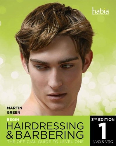 Бумажная книга «Begin Hairdressing and Barbering: The Official Guide to Level 1 NVQ & VRQ», автор Мартин Грин - фото №1