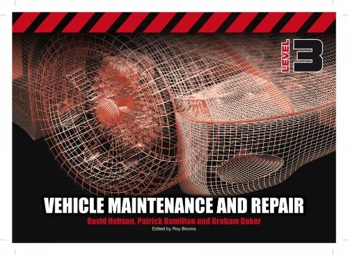 Бумажная книга «Vehicle Maintenance and Repair Level 3», авторов Дэвид Хобсон, Грэм Бейкер, Патрик Гамильтон - фото №1