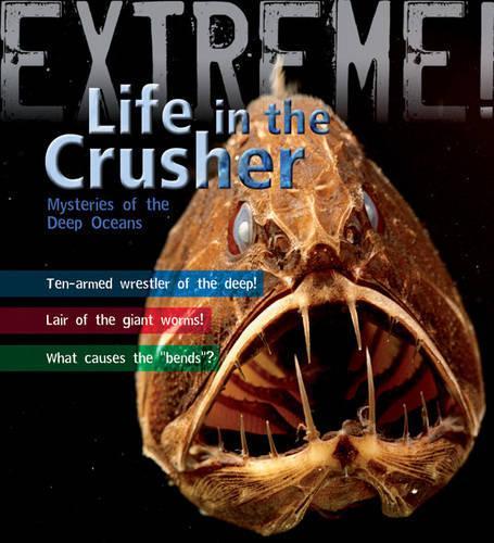 [object Object] «Extreme Science: Life in the Crusher: Mysteries of the Deep Oceans», автор Тревор Дэй - фото №1