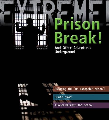 [object Object] «Extreme Science: Prison Break!: and other Adventures Underground», авторів Грант Бейдж, Джейн Тернер - фото №1