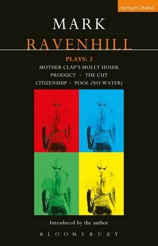 Бумажная книга «Ravenhill Plays: 2: Mother Clap's Molly House; The Cut; Citizenship; Pool (no water); Product», автор Марк Равенхилл - фото №1