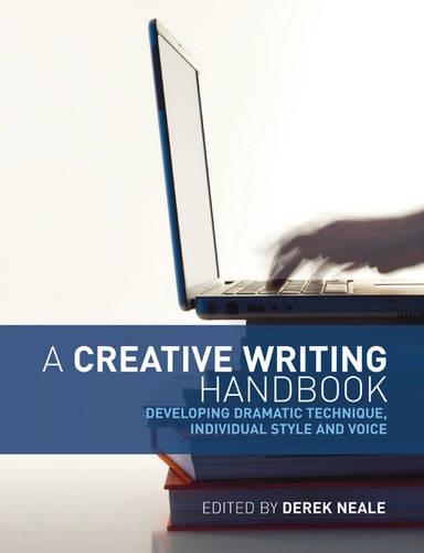 Бумажная книга «A Creative Writing Handbook: Developing dramatic technique, individual style and voice», авторов Билл Гринвелл, Дерек Нил, Линда Андерсон - фото №1