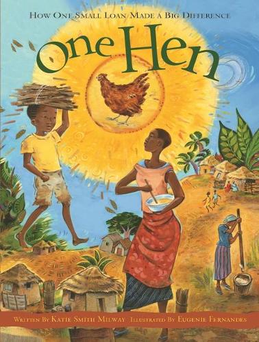 Бумажная книга «One Hen: How One Small Loan Made a Big Difference», автор Кэти Смит Милуэй - фото №1