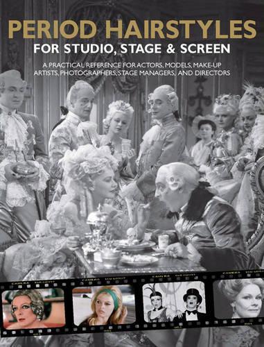 Паперова книга «Period Hairstyles for Studio, Stage and Screen: A Practical Reference for Actors, Models, Make-up Artists, Photographers, and Directors», автор Кіт Спенсер - фото №1