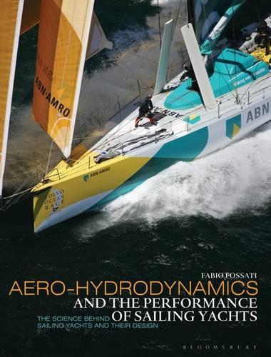 Бумажная книга «Aero-hydrodynamics and the Performance of Sailing Yachts: The Science Behind Sailing Yachts and their Design», автор Фабио Фоссати - фото №1