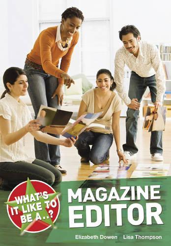 Паперова книга «What's it Like to be a Magazine Editor?», авторів Елізабет Дауен, Ліза Томпсон - фото №1