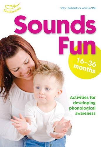 Паперова книга «Sounds Fun (16-36 months)», авторів Саллі Фезерстоун, Су Волл - фото №1