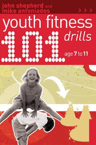 Бумажная книга «101 Youth Fitness Drills Age 7-11», автор Майк Антониадес - фото №1