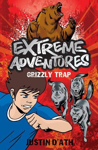 Паперова книга «Extreme Adventures: Grizzly Trap», автор Джастін Д'Ат - фото №1