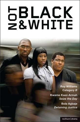 Паперова книга «Not Black and White: Category B; Seize the Day; Detaining Justice», авторів Бола Агбадже, Кваме Квей-Арма, Рой Вільямс - фото №1