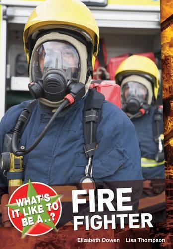 Паперова книга «What's it Like to be a ? Firefighter», авторів Елізабет Дауен, Ліза Томпсон - фото №1
