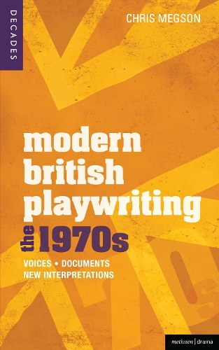 Паперова книга «Modern British Playwriting: The 1970s: Voices, Documents, New Interpretations», автор Кріс Мегсон - фото №1