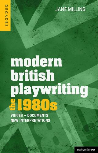 Паперова книга «Modern British Playwriting: The 1980s: Voices, Documents, New Interpretations», автор Джейн Міллінг - фото №1