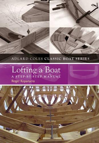 Бумажная книга «Lofting a Boat: A Step-by-Step Manual», автор Роджер Копаныця - фото №1