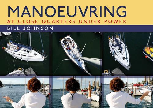 Бумажная книга «Manoeuvring: At Close Quarters Under Power», автор Билл Джонсон - фото №1