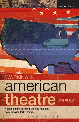 Паперова книга «Working in American Theatre: A brief history, career guide and resource book for over 1000 theatres», автор Джим Вольц - фото №1