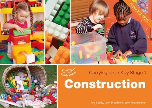 Бумажная книга «Construction (Carrying on in KS1)», авторов Линн Бродбент, Рос Бейли, Салли Фезерстоун - фото №1