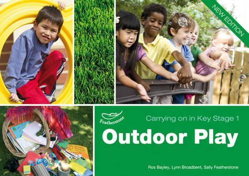 Паперова книга «Outdoor Play (Carrying on in Key Stage 1)», авторів Лінн Бродбент, Рос Бейлі, Саллі Фезерстоун - фото №1