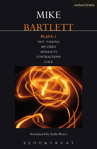 Бумажная книга «Bartlett Plays: 1: Not Talking, My Child, Artefacts, Contractions, Cock», автор Майк Бартлетт - фото №1