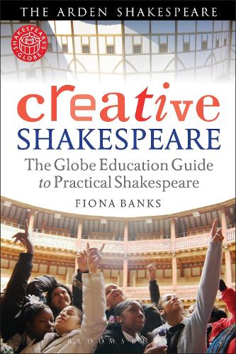 Паперова книга «Creative Shakespeare: The Globe Education Guide to Practical Shakespeare», автор Фіона Бенкс - фото №1
