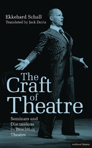 Бумажная книга «The Craft of Theatre: Seminars and Discussions in Brechtian Theatre», автор Эккехард Шалль - фото №1